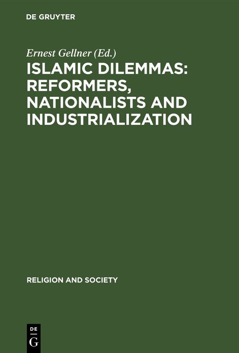 Islamic Dilemmas: Reformers, Nationalists and Industrialization; The Southern Shore of the Mediterranean