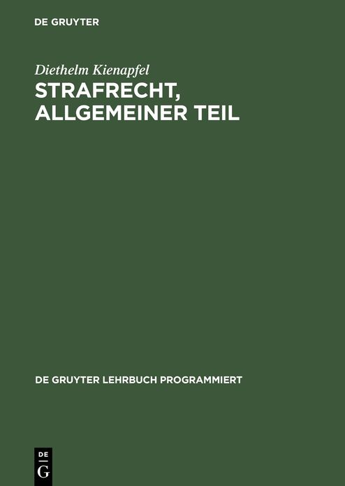 Strafrecht, Allgemeiner Teil: Mit Einfuhrungen in programmierter Form