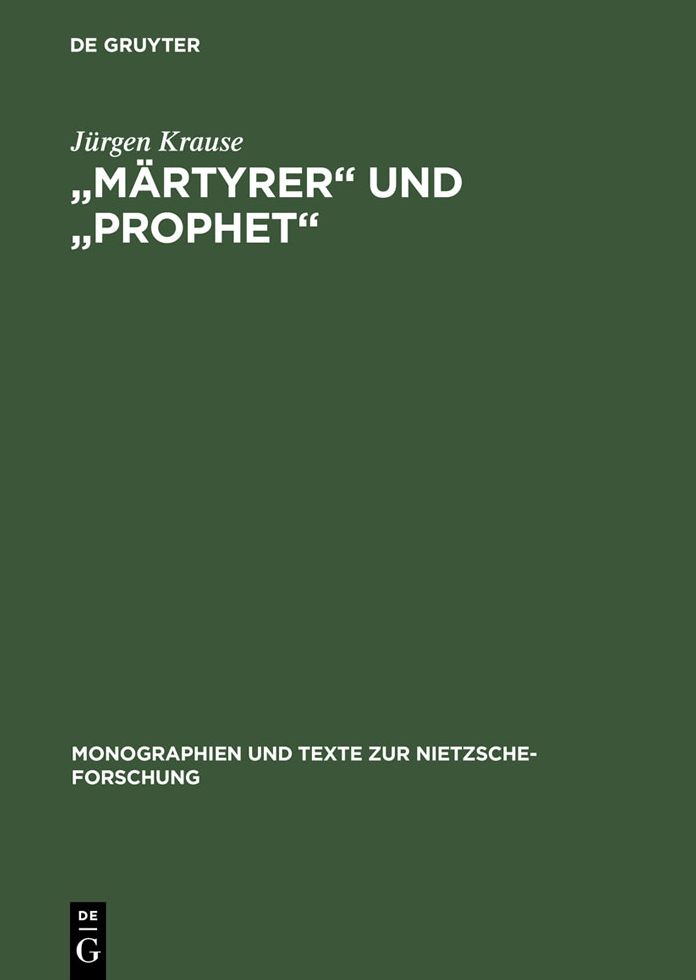 "Martyrer" und "Prophet": Studien zum Nietzsche-Kult in der bildenden Kunst der Jahrhundertwende