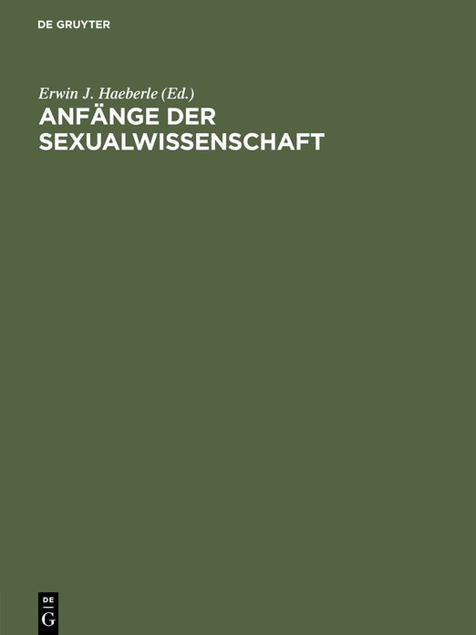 Anfange der Sexualwissenschaft: Historische Dokumente