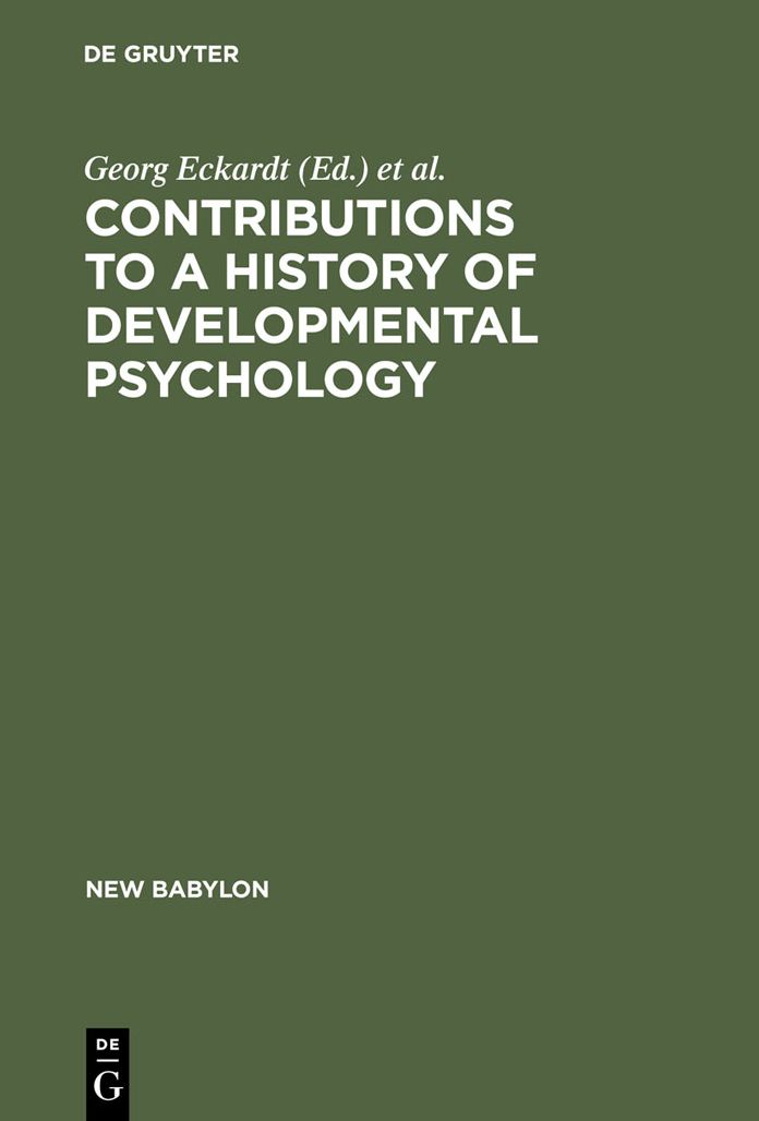 Contributions to a History of Developmental Psychology: International William T. Preyer Symposium