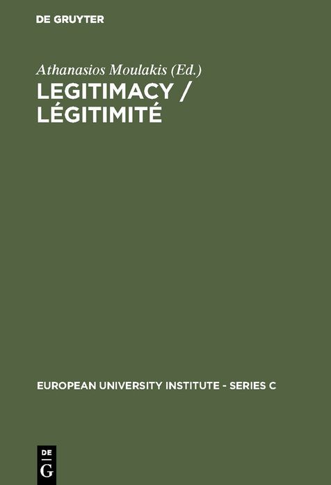 Legitimacy / Legitimite: Proceedings of the Conference held in Florence, June 3 and 4, 1982 / Actes du colloque de Florence, juin, 3 et 4, 1982