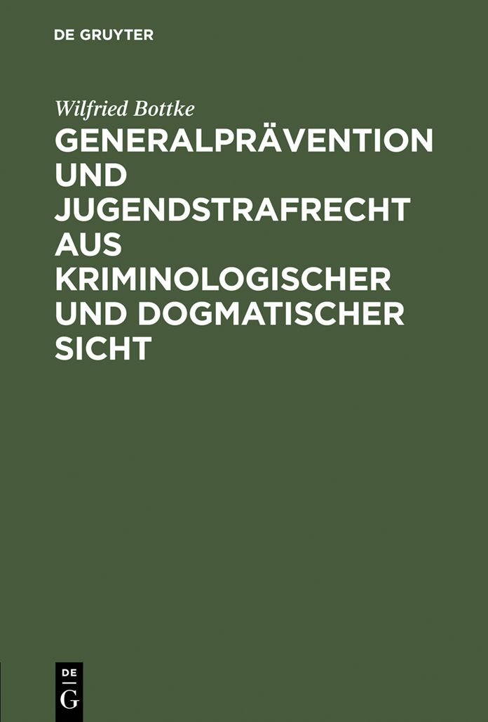 Generalpravention und Jugendstrafrecht aus kriminologischer und dogmatischer Sicht