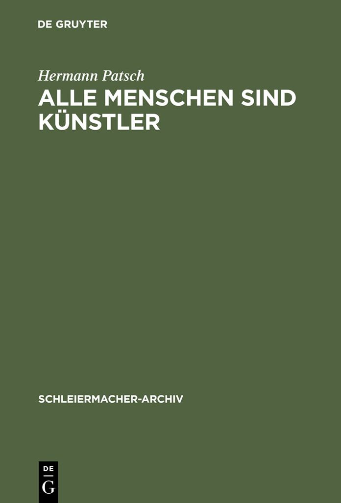 Alle Menschen sind Kunstler: Friedrich Schleiermachers poetische Versuche