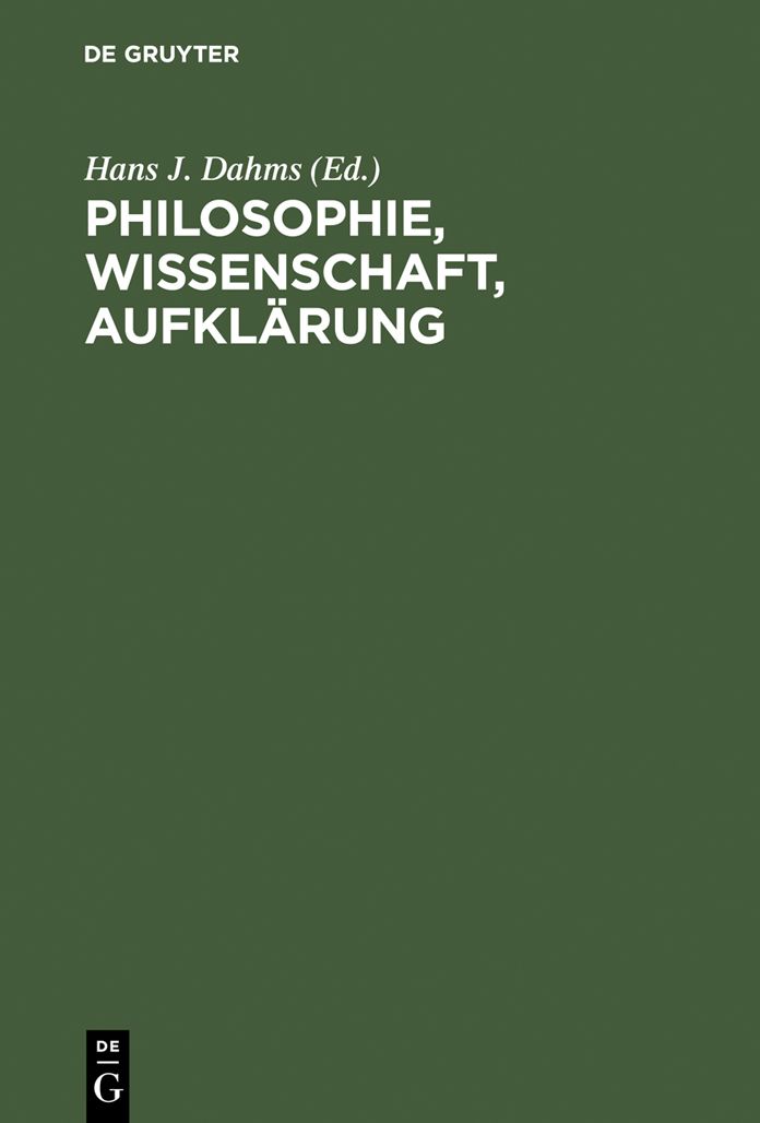 Philosophie, Wissenschaft, Aufklarung: Beitrage zur Geschichte und Wirkung des Wiener Kreises