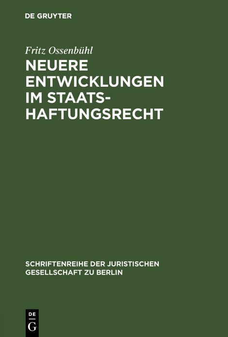 Neuere Entwicklungen im Staatshaftungsrecht: Vortrag gehalten vor der Juristischen Gesellschaft zu Berlin am 6. Juni 1984