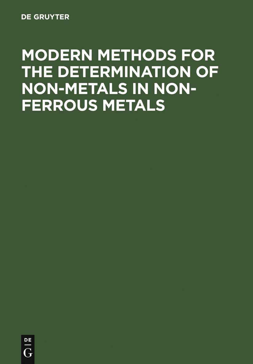 Modern Methods for the Determination of Non-Metals in Non-Ferrous Metals: Applications to Particular Systems of Metallurgical Importance