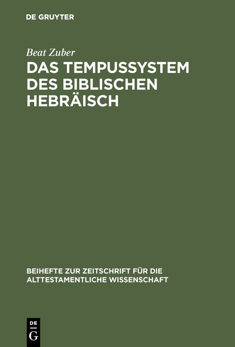 Das Tempussystem DES Biblischen Hebraisch,Eine Untersuchung ZUM Text