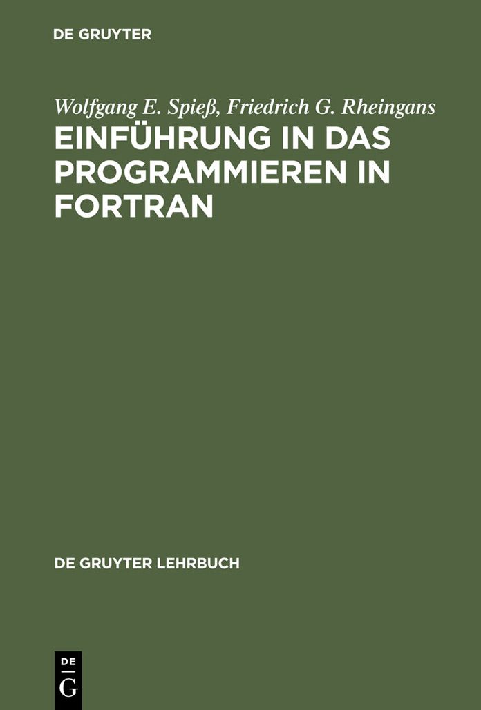 Einfuhrung in das Programmieren in FORTRAN: Auf der Grundlage von FORTRAN 77