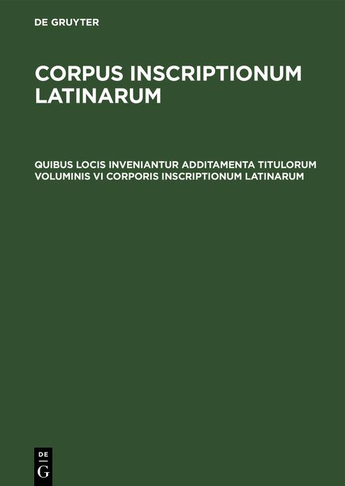 Quibus Locis Inveniantur Additamenta Titulorum Voluminis Iv Corporis Inscriptionum Latinarum