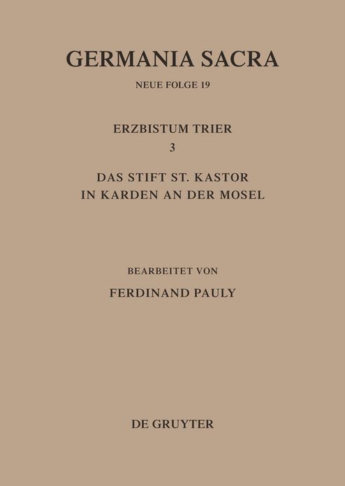 Die Bistumer der Kirchenprovinz Trier. Das Erzbistum Trier III. Das Stift St. Kastor in Karden an der Mosel