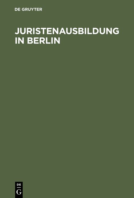 Juristenausbildung in Berlin: Die Ausbildungsvorschriften in der Neufassung 1985 mit Erlauterungen