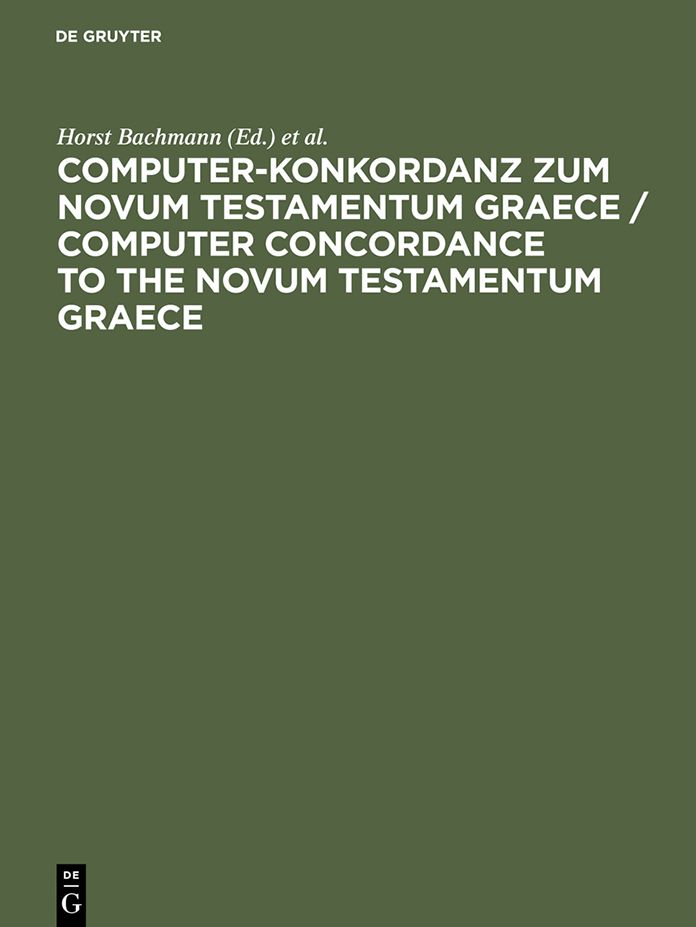 Computer-Konkordanz zum Novum Testamentum Graece: Von Nestle-Aland, 26. Auflage, und zum Greek New Testament, 3rd edition