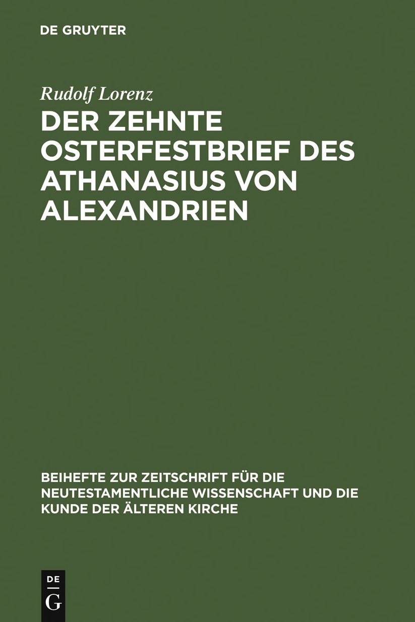 Der zehnte Osterfestbrief des Athanasius von Alexandrien: Text, Ubersetzung, Erlauterungen