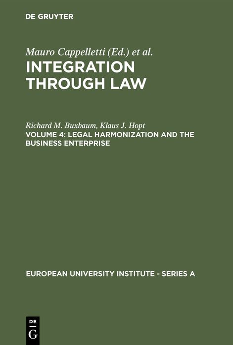 Legal Harmonization and the Business Enterprise: Corporate and Capital Market Law Harmonization Policy in Europe and the U.S.A.