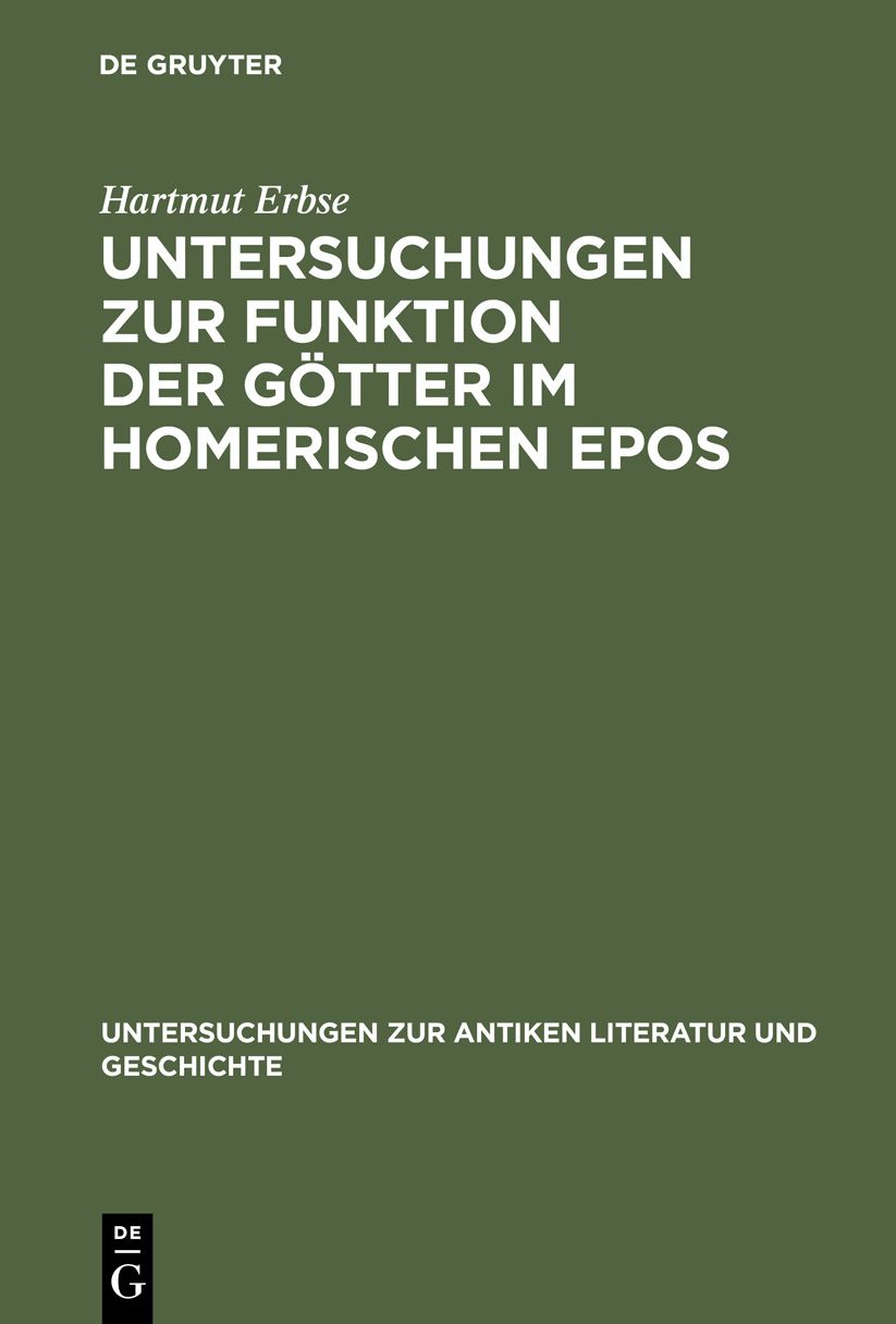 Untersuchungen Zur Funktion Der Gotter Im Homerischen EPOS