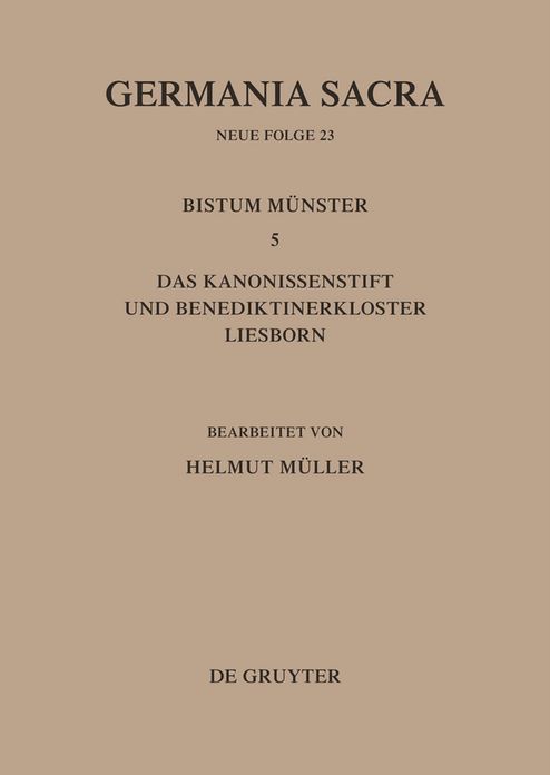 Die Bistumer der Kirchenprovinz Koln. Das Bistum Munster 5. Das Kanonissenstift und Benediktinerkloster Liesborn