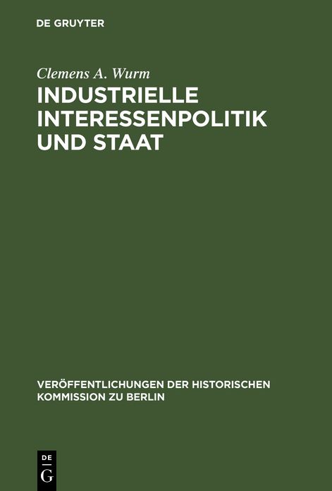 Industrielle Interessenpolitik und Staat: Internationale Kartelle in der britischen Aussen- und Wirtschaftspolitik wahrend der Zwischenkriegszeit