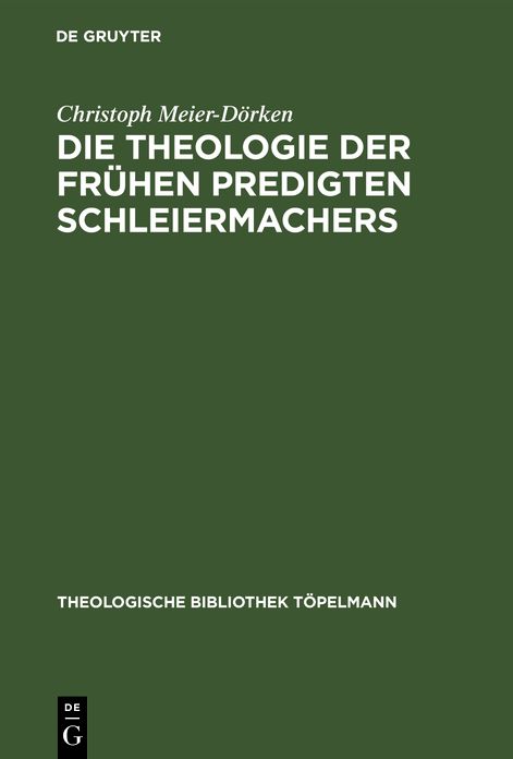 Die Theologie Der Fruhen Predigten Schleiermachers