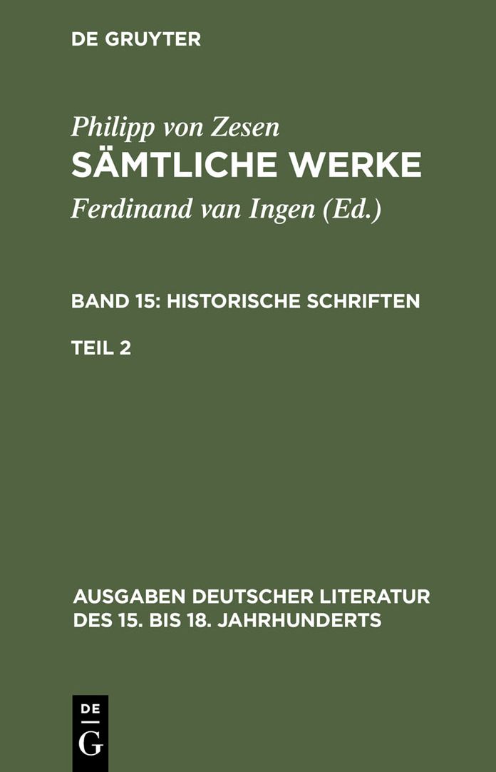 Philipp von Zesen: Samtliche Werke. Bd 15: Historische Schriften. Bd 15/Tl 2