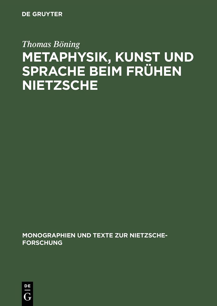 Metaphysik, Kunst und Sprache beim fruhen Nietzsche