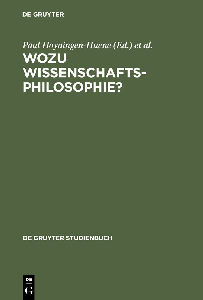 Wozu Wissenschaftsphilosophie?: Positionen und Fragen zur gegenwartigen Wissenschaftsphilosophie