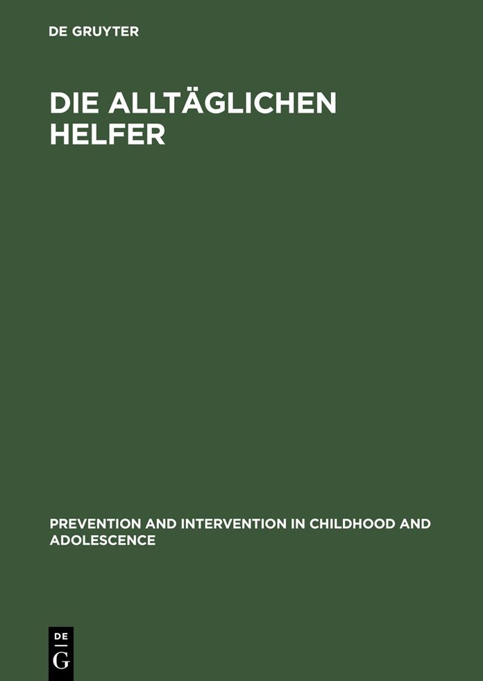 Die alltaglichen Helfer: Theorien sozialer Unterstutzung und eine Untersuchung alltaglicher Helfer aus vier Dienstleistungsberufen