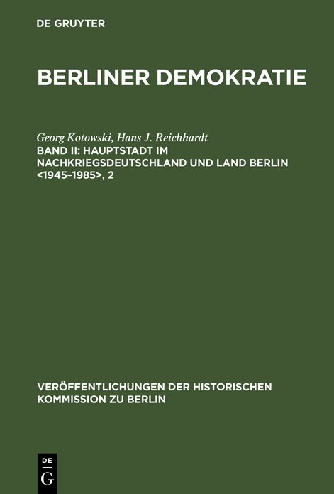 Berliner Demokratie,BD II,Hauptstadt Im Nachkriegsdeutschland Und Land Berlin 1945-1985