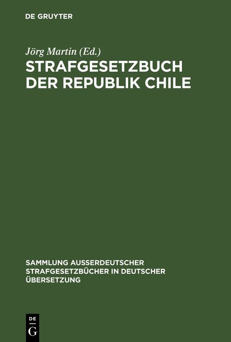 Strafgesetzbuch der Republik Chile: Amtliche Ausgabe vom 17. Mai 1984