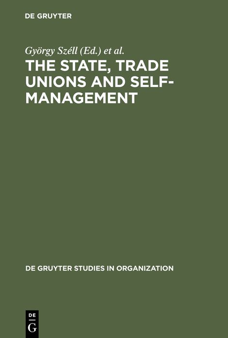 The State, Trade Unions and Self-Management: Issues of Competence and Control