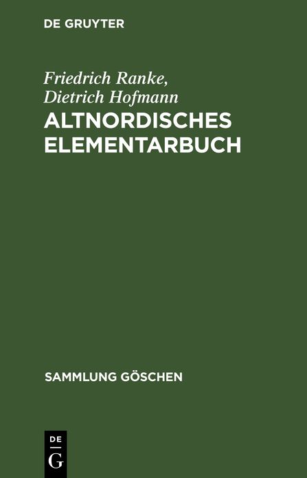 Altnordisches Elementarbuch: Einfuhrung, Grammatik, Texte (zum Teil mit Ubersetzung) und Worterbuch