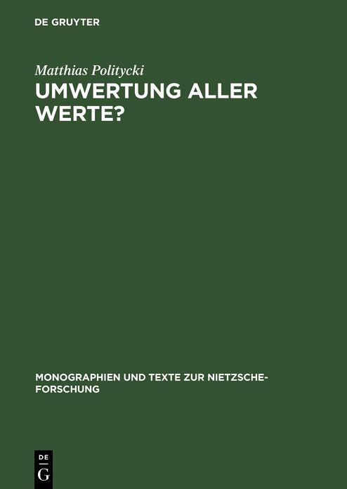 Umwertung aller Werte?: Deutsche Literatur im Urteil Nietzsches
