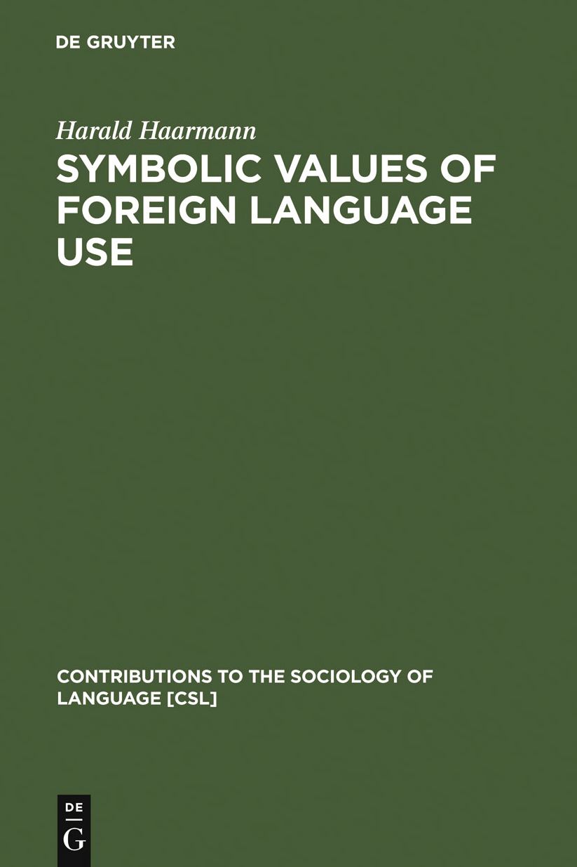 Symbolic Values of Foreign Language Use: From the Japanese Case to a General Sociolinguistic Perspective