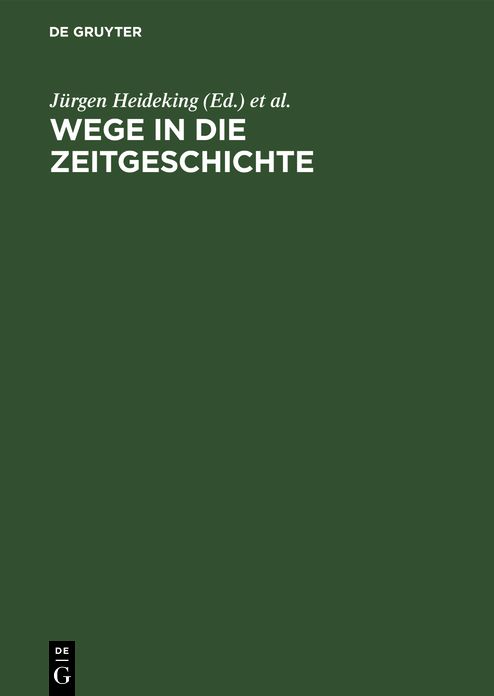 Wege in Die Zeitgeschichte,Festschrift ZUM 65. Geburtstag Von Gerhard Schulz