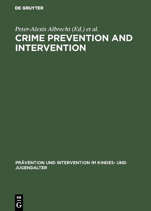 Crime Prevention and Intervention: Legal and Ethical Problems