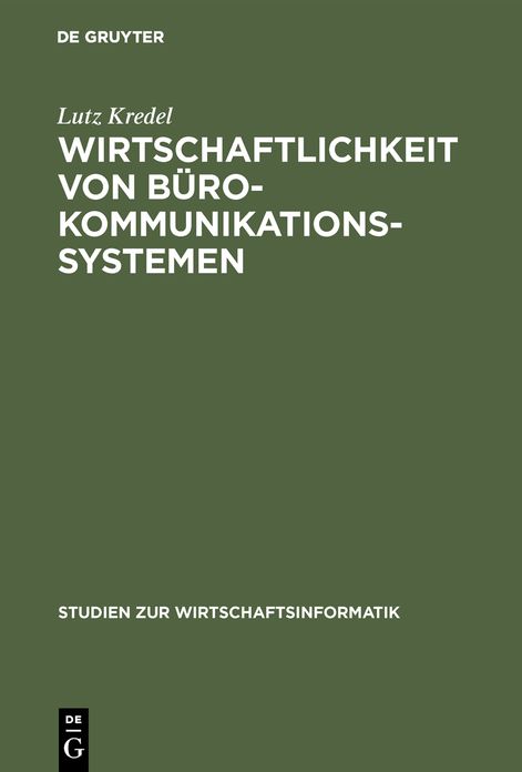 Wirtschaftlichkeit von BÃ¼rokommunikationssystemen: Eine vergleichende Darstellung