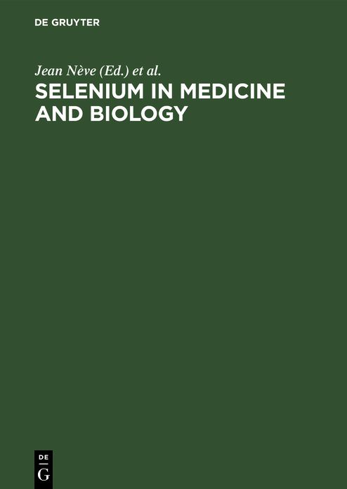 Selenium in Medicine and Biology: Proceedings of the Second International Congress on Trace Elements in Medicine and Biology
