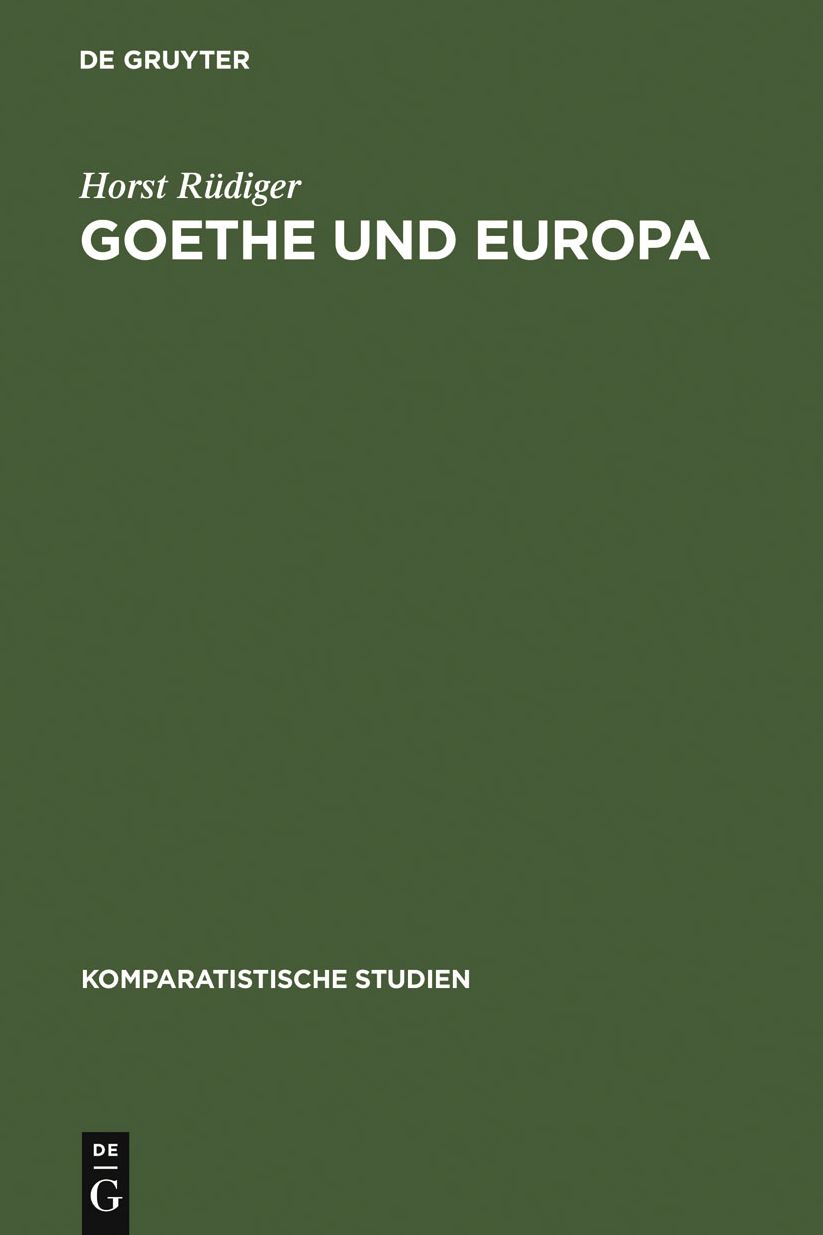 Goethe und Europa: Essays und Aufsatze 1944-1983