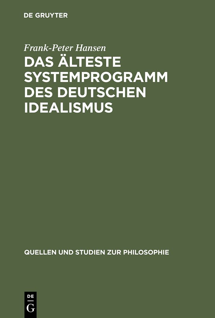 Das alteste Systemprogramm des deutschen Idealismus: Rezeptionsgeschichte und Interpretation