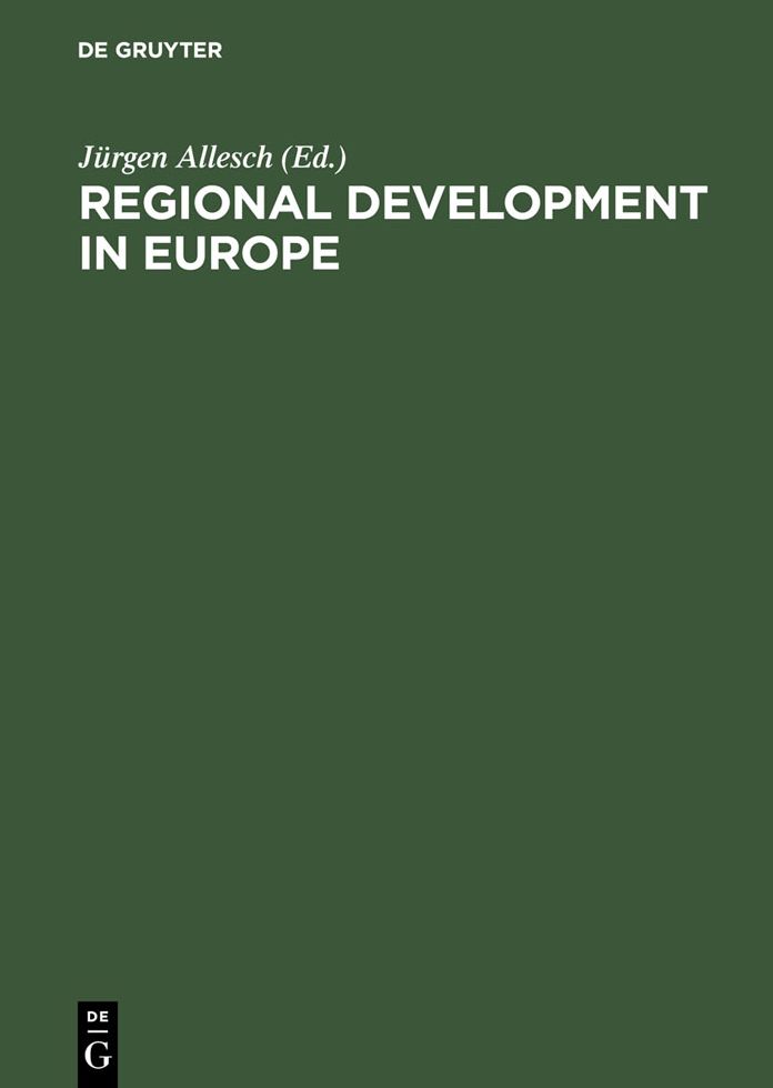 Regional Development in Europe: Recent Initiatives and Experiences; Proceedings of the Fourth International Conference on Science Parks and Innovation Centres held in Berlin, November 12-13, 1987