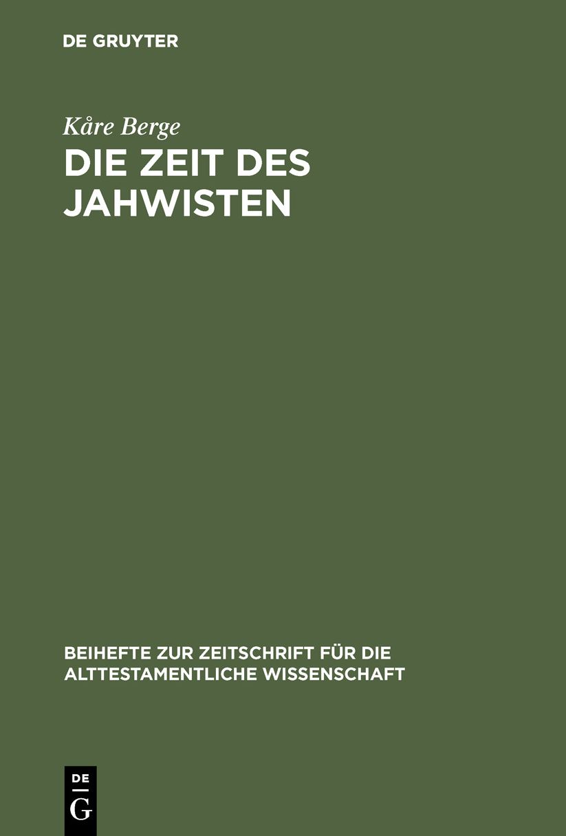 Die Zeit des Jahwisten: Ein Beitrag zur Datierung Jahwistischer Vatertexte