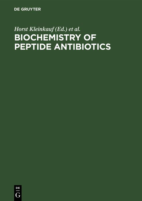 Biochemistry of Peptide Antibiotics: Recent Advances in the Biotechnology of B-Lactams and Microbial Peptides