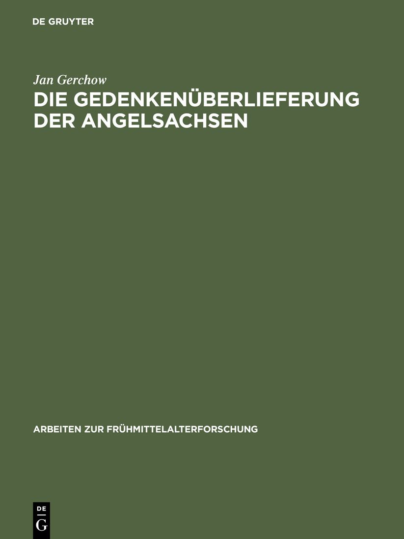 Die Gedankenuberlieferung Der Angelsachsen,Mit Einem Katalog Der Libri Vitae Und Necrologien
