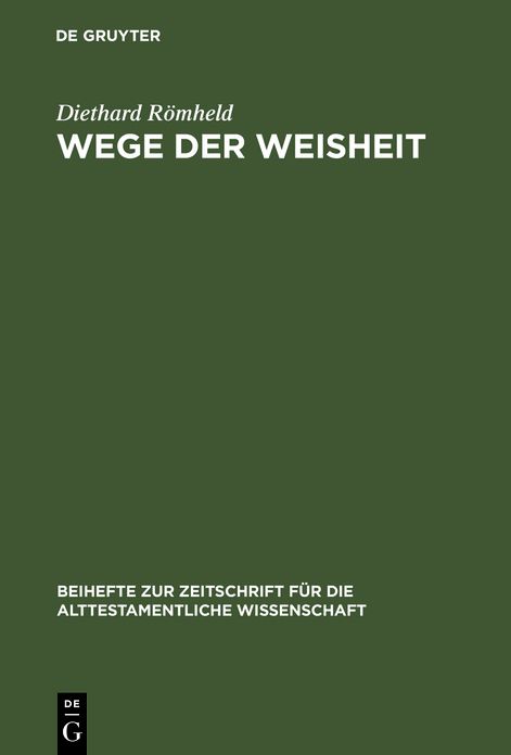 Wege der Weisheit: Die Legren Amenemopes und Proverbein 22, 17-24, 22