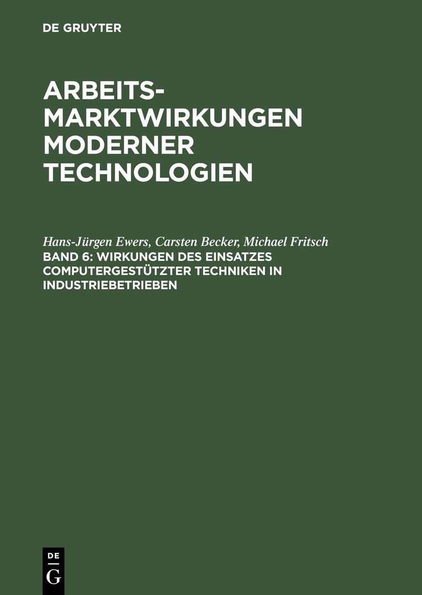 Wirkungen des Einsatzes Computergestützter Techniken in Industriebetrieben