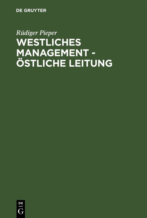 Westliches Management, östliche Leitung: Ein Vergleich Von Managementlehre und DDR-Leitungswissenschaft