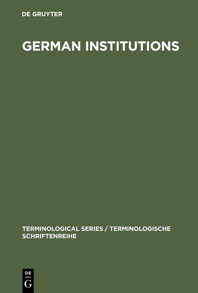 German Institutions / Deutsche Einrichtungen. Bezeichnungen, Abkurzungen, Akronyme ...: Designations, Abbreviations, Acronyms