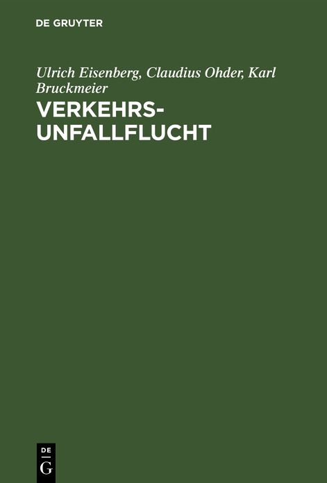 Verkehrsunfallflucht,Eine Empirische Untersuchung Zu Reformmoglichkeiten