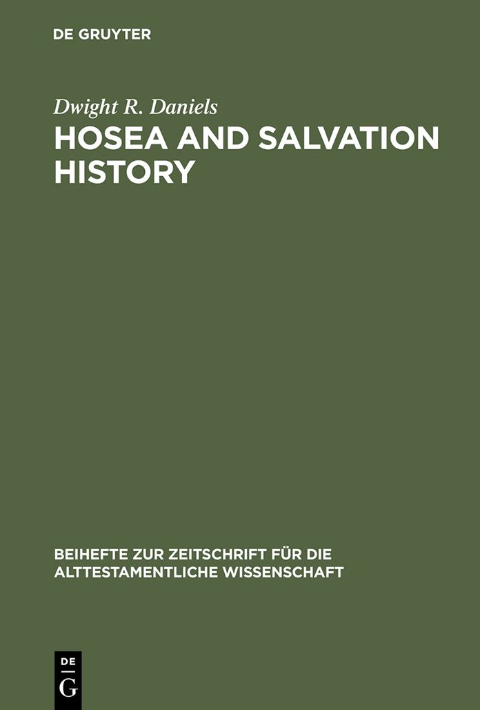Hosea and Salvation History: The Early Traditions of Israel in the Prophecy of Hosea