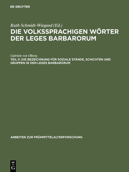 Die Bezeichnungen fur Soziale Stande, Schichten and Gruppen in den Leges Barbarorum